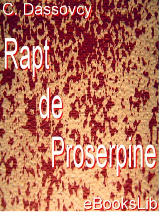 Title details for Rapt de Proserpine by C. Dassovcy - Available